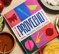 Provecho: Real Mexican Food